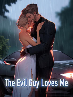 The Evil Guy Loves Me